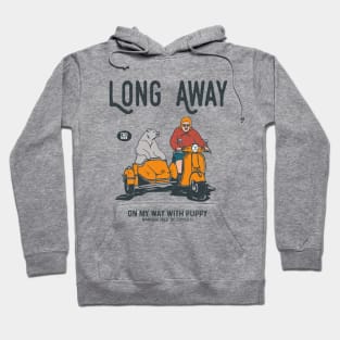 Long away with my puppy Hoodie